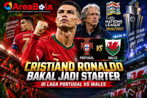 Areabola Cristiano Ronaldo starter Portugal vs Wales UEFA Nations League 2026