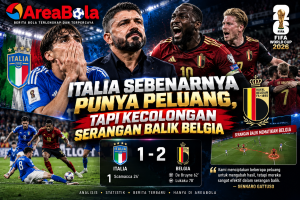 Areabola Italia punya peluang tetapi kecolongan serangan balik Belgia di UEFA Nations League 2026